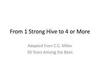 From 1 Strong Hive to 4 or More