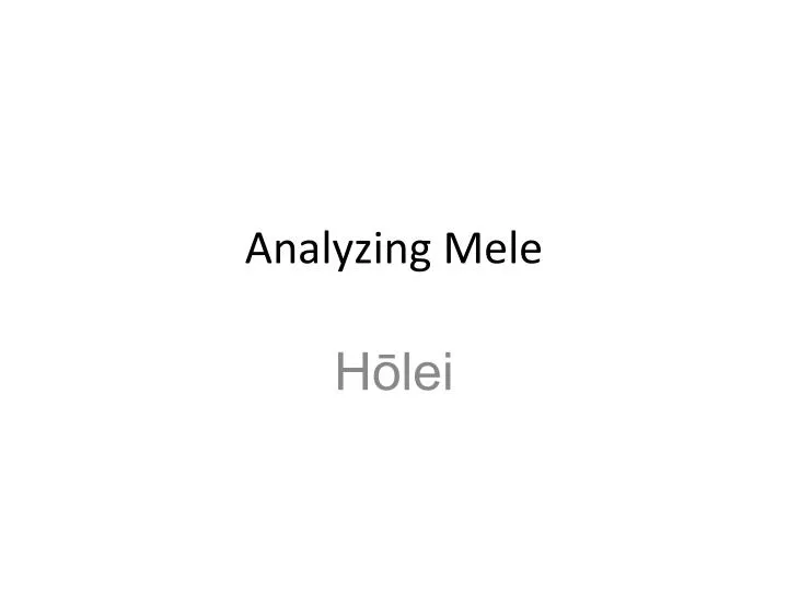 analyzing mele