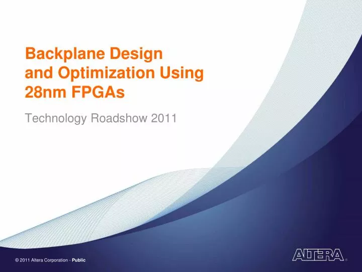 backplane design and optimization using 28nm fpgas