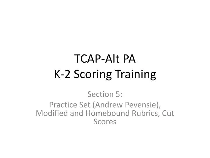 tcap alt pa k 2 scoring training