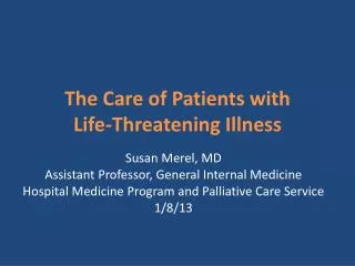 The Care of Patients with Life-Threatening Illness