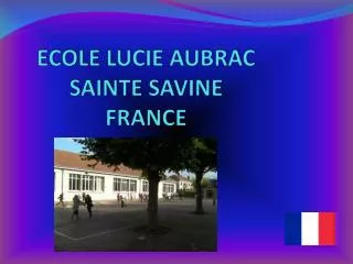 ECOLE LUCIE AUBRAC SAINTE SAVINE FRANCE