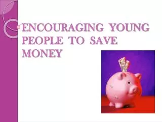 encouraging young people to save money