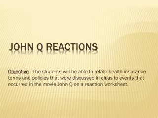 John Q Reactions