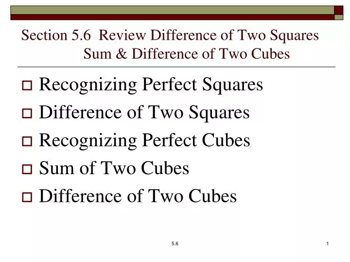 section 5 6 review difference of two squares sum difference of two cubes