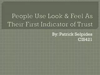 People Use Look &amp; Feel As Their First Indicator of Trust