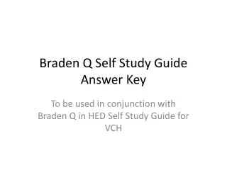 Braden Q Self Study Guide Answer Key