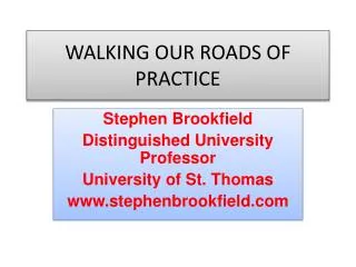 WALKING OUR ROADS OF PRACTICE