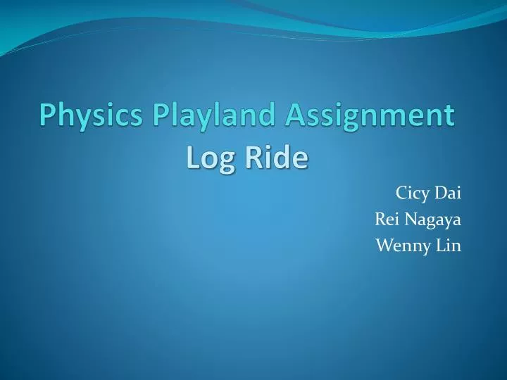 physics playland assignment log ride