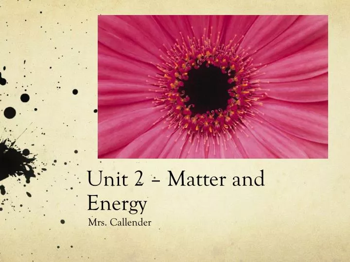 unit 2 matter and energy