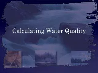 Calculating Water Quality