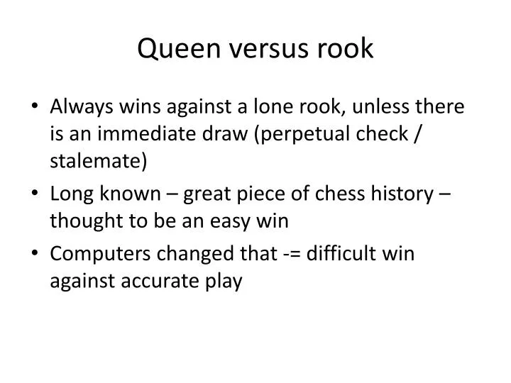 queen versus rook