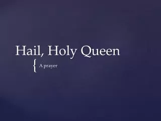 Hail, Holy Queen