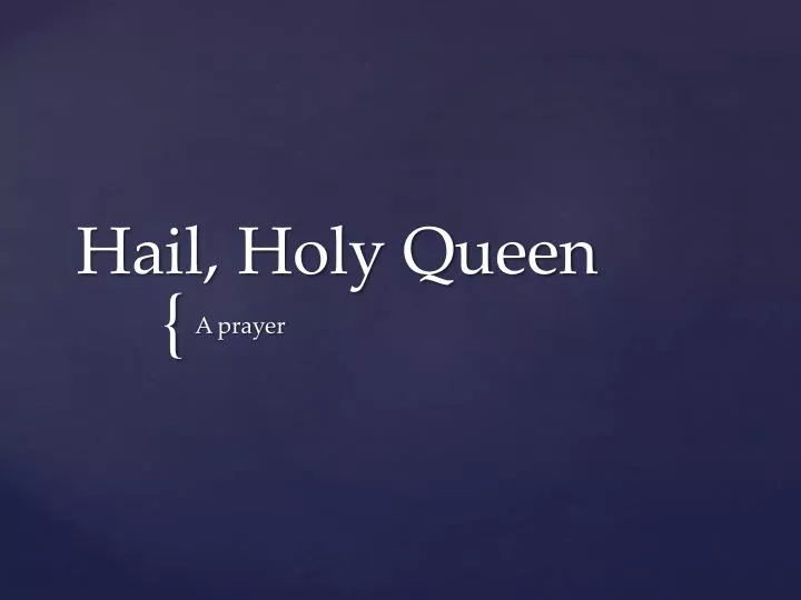 hail holy queen