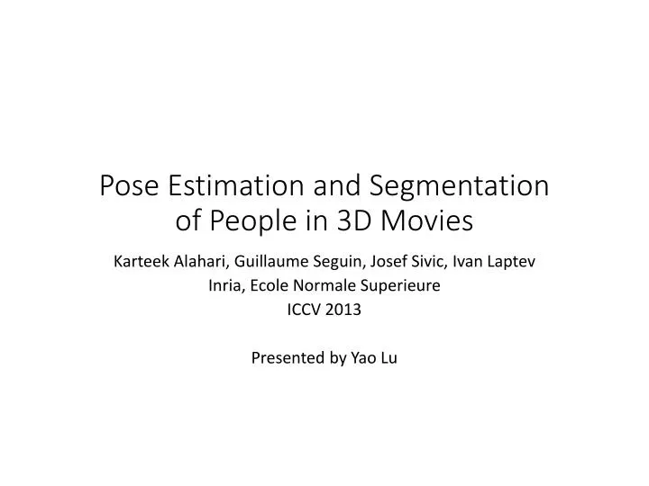 pose estimation and segmentation of people in 3d movies