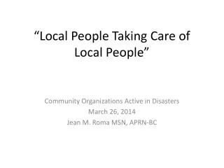 “Local People Taking Care of Local People”
