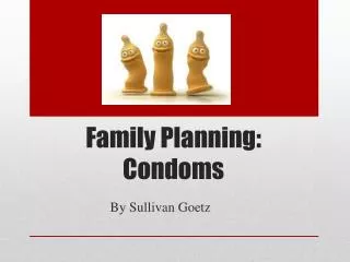 Family Planning: Condoms