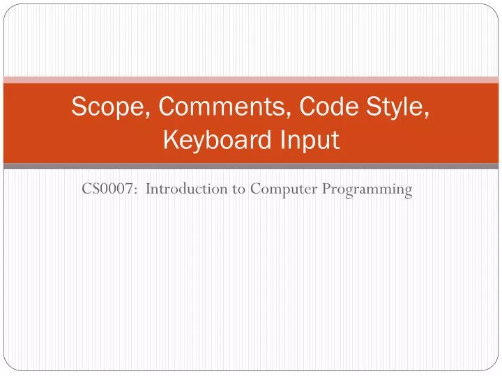 scope comments code style keyboard input