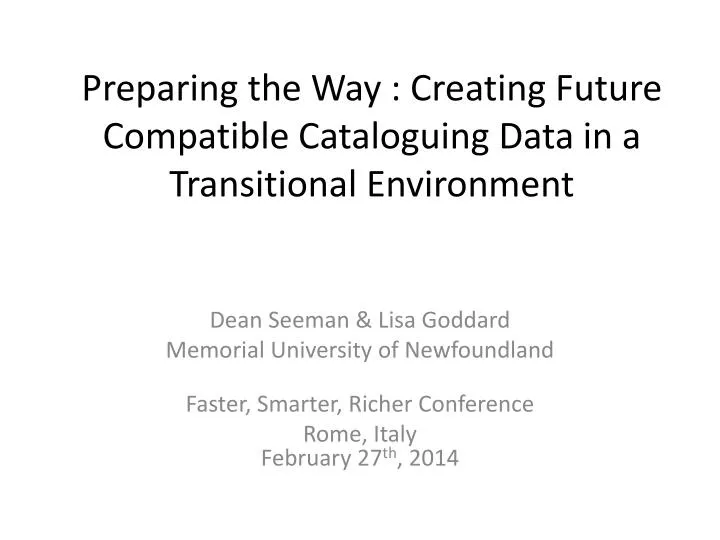 preparing the way creating future compatible cataloguing data in a transitional environment