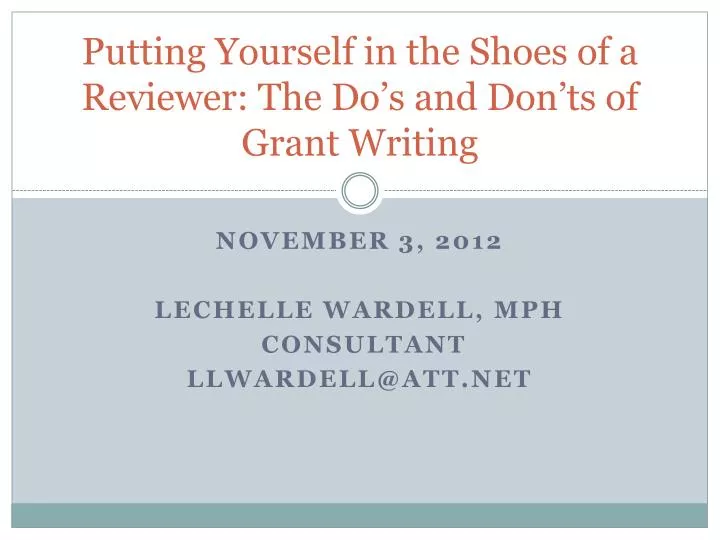 putting yourself in the shoes of a reviewer the do s and don ts of grant writing
