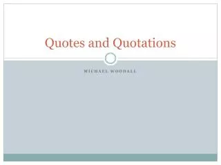 Quotes and Quotations