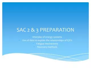 SAC 2 &amp; 3 PREPARATION
