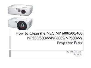 How to Clean the NEC NP 600/500/400 NP300/500W/NP600S/NP500Ws Projector Filter