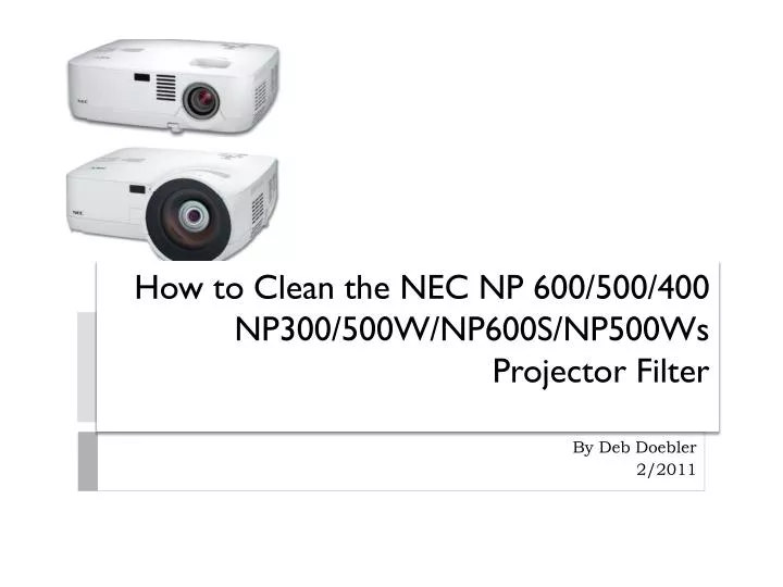 how to clean the nec np 600 500 400 np300 500w np600s np500ws projector filter