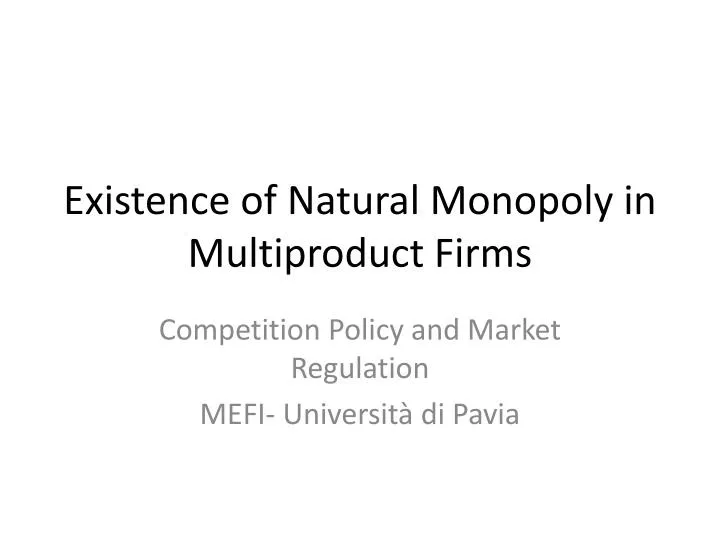 existence of natural monopoly in multiproduct firms