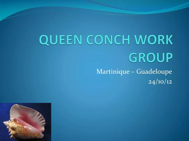 queen conch work group