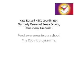 Kate Russell HSCL coordinator. Our Lady Queen of Peace School, Janesboro , Limerick .