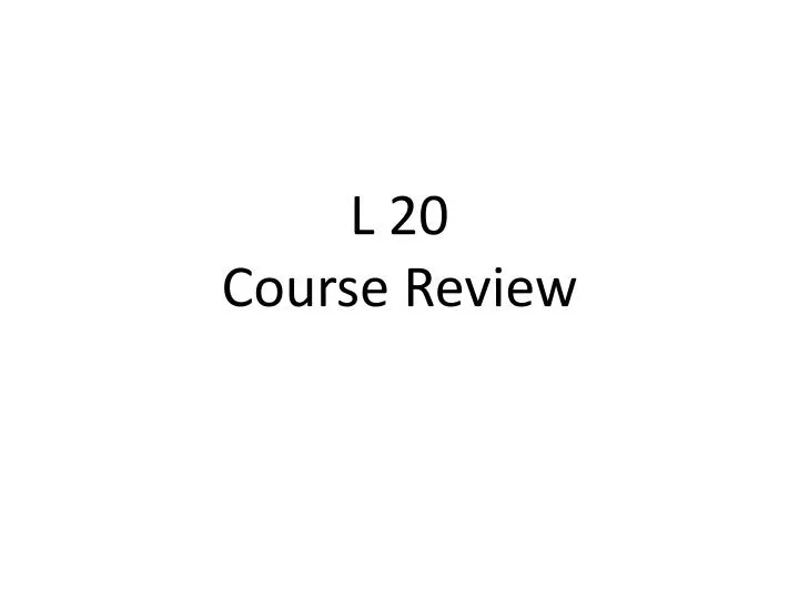 l 20 course review