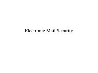 Electronic Mail Security