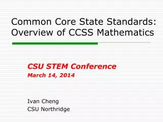CSU STEM Conference March 14, 2014 Ivan Cheng CSU Northridge