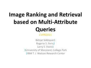 Image Ranking and Retrieval based on Multi-Attribute Queries CVPR2011