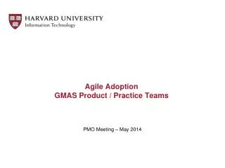 Agile Adoption GMAS Product / Practice Teams