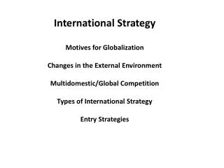 International Strategy Motives for Globalization Changes in the External Environment