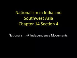 nationalism in india and southwest asia chapter 14 section 4