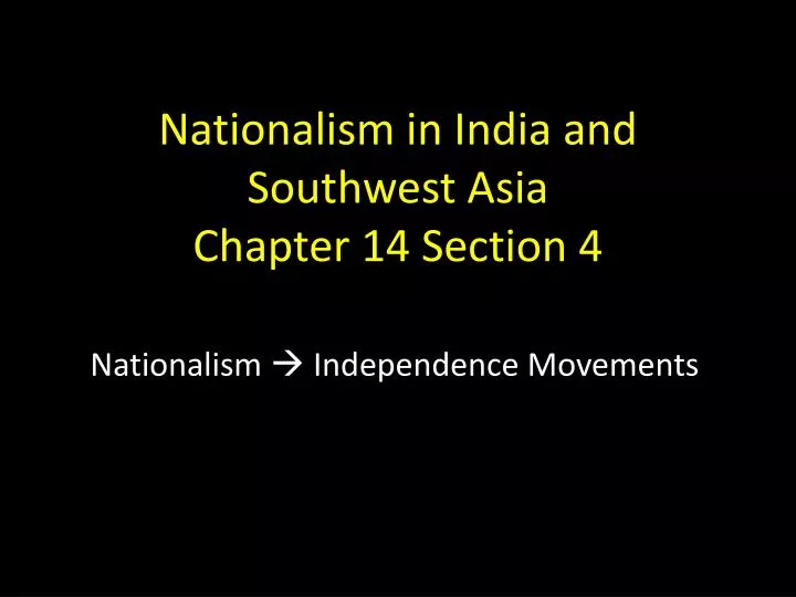 nationalism in india and southwest asia chapter 14 section 4