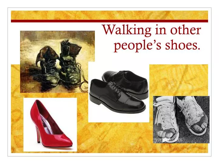 walking in other people s shoes