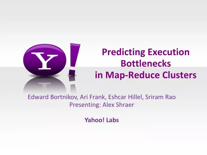 predicting execution bottlenecks in map reduce clusters