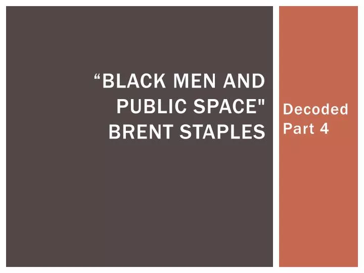 black men and public space brent staples