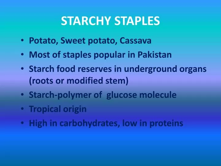 starchy staples