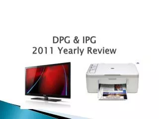 DPG &amp; IPG 2011 Yearly Review