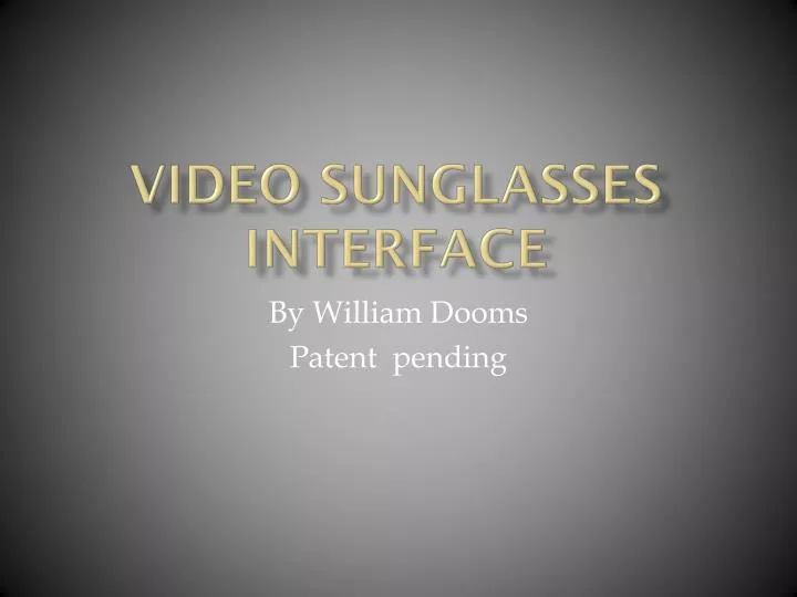 video sunglasses interface