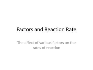 Factors and Reaction Rate