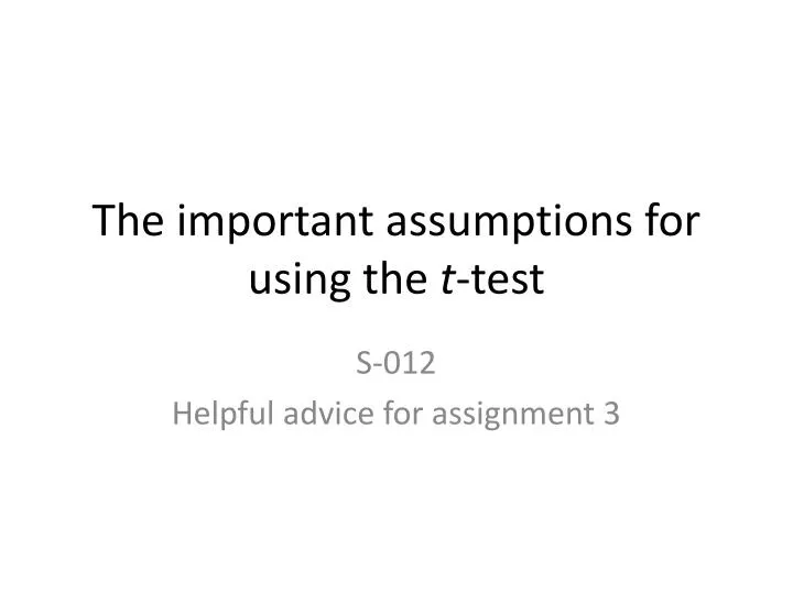 the important assumptions for using the t test