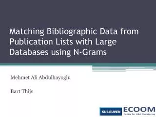 Matching Bibliographic Data from Publication Lists with Large Databases using N-Grams