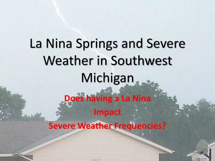 la nina springs and severe weather in southwest michigan