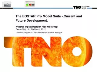 The EOSTAR Pro Model Suite - Current and Future Development.